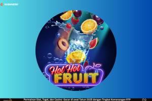Hot Hot Fruit – Slot Klasik yang Panas dan Menguntungkan