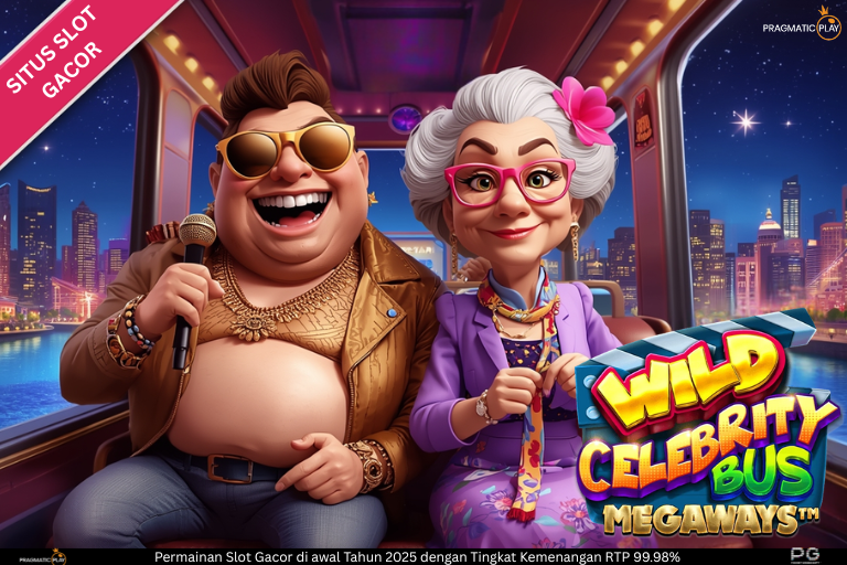 Wild Celebrity Bus Megaways™ – Slot Megaways Paling Ramai